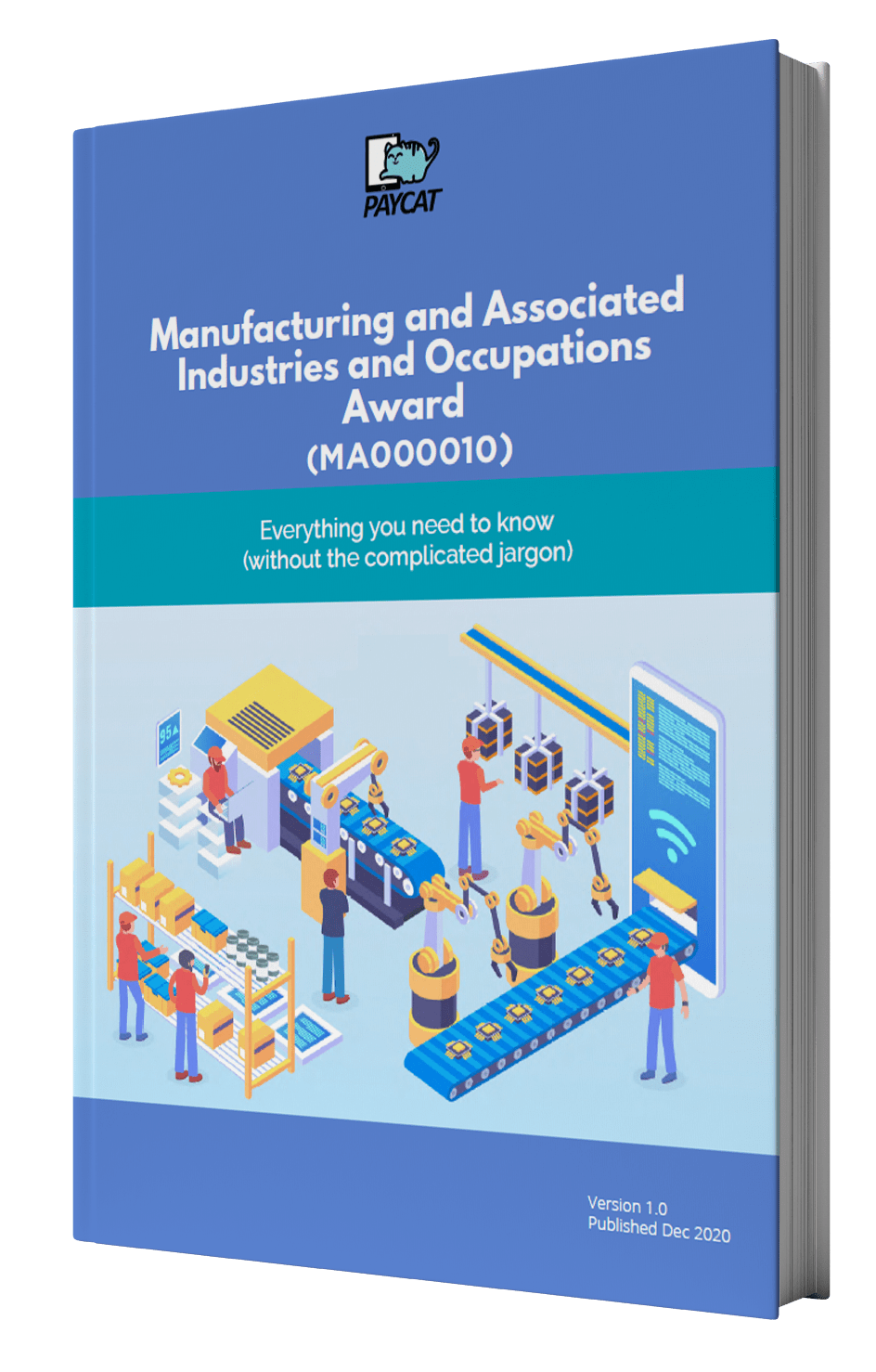 The Manufacturing and Associated Industries & Occupations Award